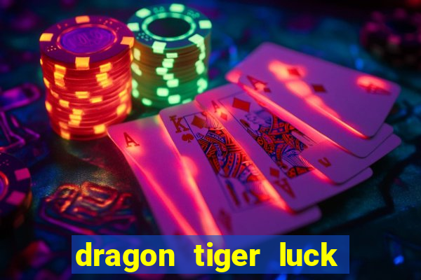 dragon tiger luck demo dinheiro infinito